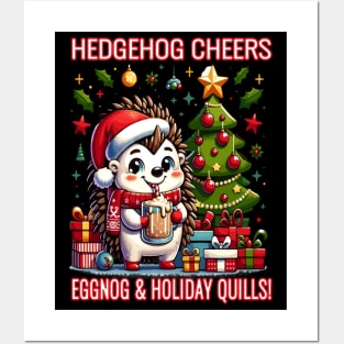 Hedgehog Cheers, Eggnog & Holiday Quills Posters and Art
